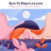 About Que Te Diga La Luna Song