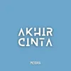 About Akhir Cinta Song