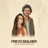 About Frevo Mulher Remix Song