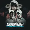 AUTOMOTIVO DO @ (feat. MC ZS & DJ Phell 011)