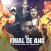 SET FINAL DE ANO (feat. Mc Brinquedo, Mc Mendes 011 & Mc 2K)