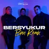 Bersyukur (Bian Remix) Bian Remix