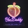About Yes Daddy (feat. Daizak & DJ Jester) Song