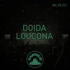 About Doida Loucona Song