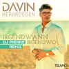 Irgendwann, Irgendwo (DJ Pierre Remix)