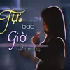 Tựa Bao Giờ (feat. Minh Lý)