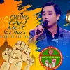 About Chung Tay Một Lòng Song