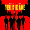 THERE IS NO NAME (feat. 5Zone)