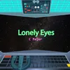 About Lonely Eyes Song