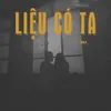 LIỆU CÓ "TA"