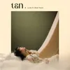 Tan (feat. Nhật Thành)