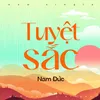 Tuyệt Sắc (Beat)