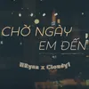 Chờ Ngày Em Đến