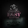 About Easy TELYKast Remix Song