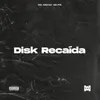 Disk Recaída