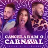 Cancelaram o Carnaval