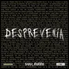 About DESPREVENÍA Song