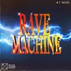 Rave Machine