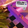 Bên Em Tonight