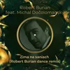 About Zima na saniach (feat. Michal Dočolomanský) Robert Burian dance remix Song