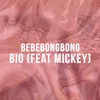 About Bebebongbong (feat. MICKEY) Song