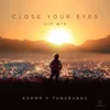 About Close Your Eyes VIP Mix Song