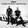 About NUR NOCH EINMAL (feat. Kollegah) Song