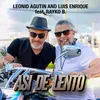 About Asi de Lento (feat. Rayko B.) Song