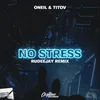 About No Stress Rudeejay Remix Song