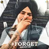 About Forget About It (feat. Sunny Malton) Song