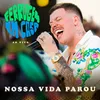 Nossa Vida Parou (Ao Vivo)