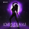 About Love Is (Deja Vu) [feat. Pretty Rico] Song