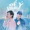 Để Ý Em Rùi (feat. Phúc Pin)