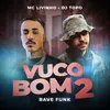 About Vuco Bom 2 (Rave Funk) Song