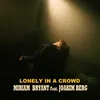 About Lonely In A Crowd (feat. Joakim Berg) Song