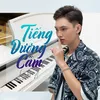 Tiếng Dương Cầm (ChungQ x HHD Remix)