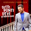 SETTE PONTI DEVI ATTRAVERSARE