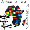 About Africa Is Not A Country Song