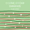 About O Come, O Come Emmanuel Song