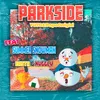 About PARKSIDE (feat. SUMMER SNOWMAN) Song