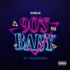 About 90's Baby (feat. Tre Mission) Song