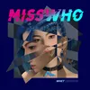 About MISS WHO Song