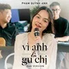 About Vì Anh Là Gu Chị R&B Version Song