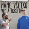 About Máme všetko (feat. Škrupo) Song