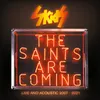 The Saints Are Coming (Live, Alhambra, Dunfermline, 2010)