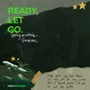 Ready, Let Go. Songwriter’s Version