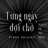 Từng Ngày Đợi Chờ (Piano Version)