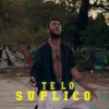 About Te Lo Suplico Song