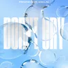 About Don’t Cry (feat. Aida Lae) Song