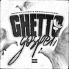 About GHETTO GOSPEL (feat. Nerissima Serpe) Song